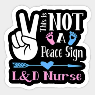 L D Nurse Birth Assistant Labor Delivery Nurse Sticker